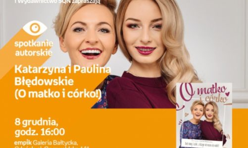 Katarzyna i Paulina Błędowskie | Empik Galeria Bałtycka